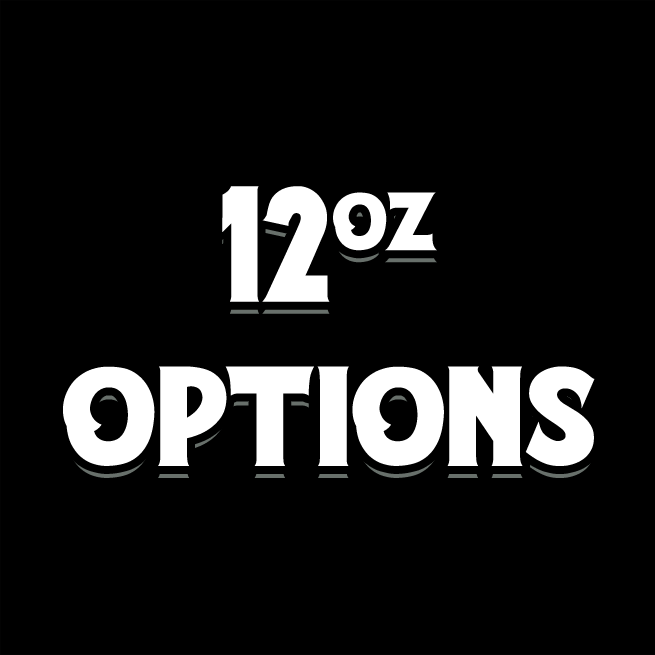 12oz Options